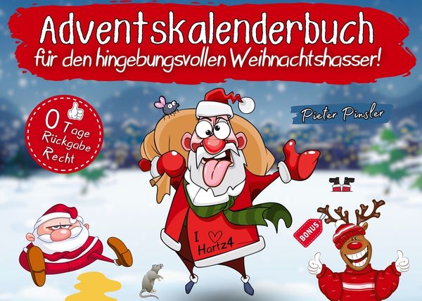 Adventskalenderbuch für den hingebungsvollen Weihnachtshasser!