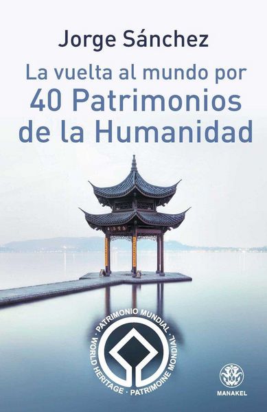 Produktbild: La vuelta al mundo por 40 patrimonios de la humanidad