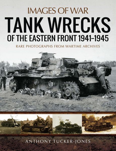 Produktbild: Tank Wrecks of the Eastern Front, 1941-1945