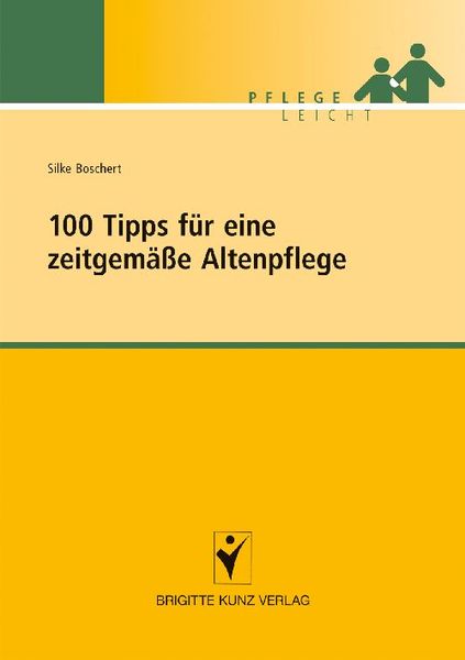 Produktbild: 100 Tipps für eine zeitgemäße Altenpflege