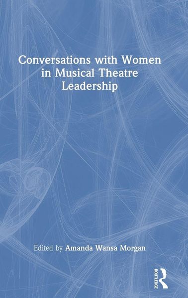 Produktbild: Conversations with Women in Musical Theatre Leadership