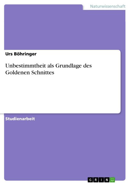 Produktbild: Unbestimmtheit als Grundlage des Goldenen Schnittes