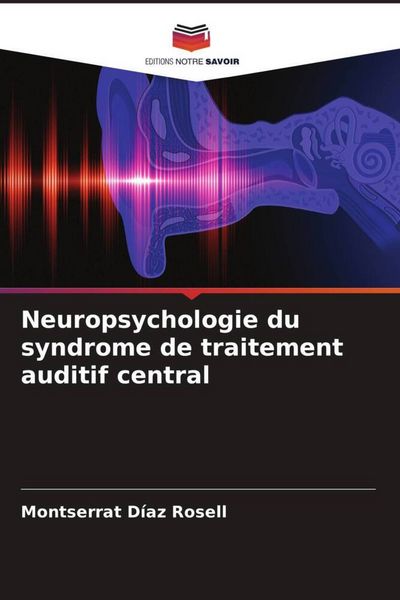 Produktbild: Neuropsychologie du syndrome de traitement auditif central