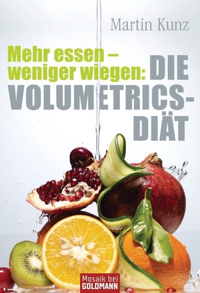 Produktbild: Mehr essen - weniger wiegen: Die Volumetrics-Di&auml;t