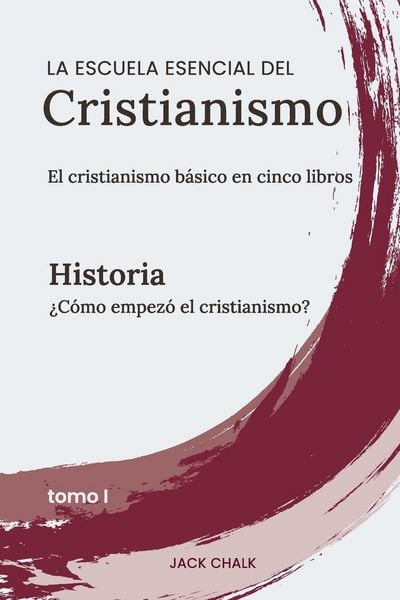 Produktbild: La escuela esencial del cristianismo, vol. I - Historia