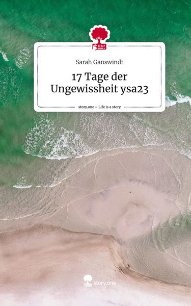 Produktbild: 17 Tage der Ungewissheit ysa23. Life is a Story - story.one