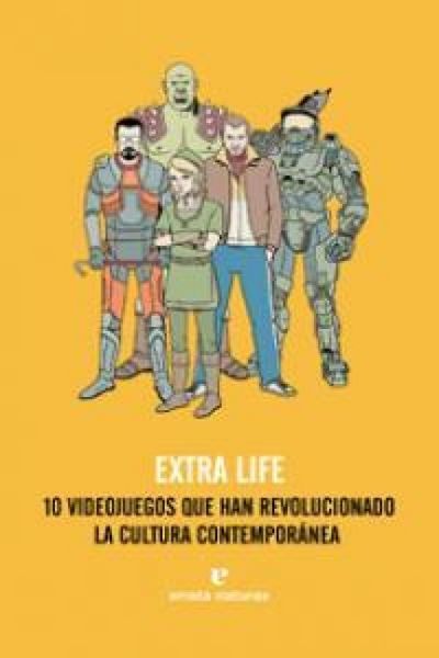 Produktbild: Extra life : 10 videojuegos que han revolucionado la cultura contempor&aacute;nea