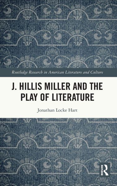 Produktbild: J. Hillis Miller and the Play of Literature