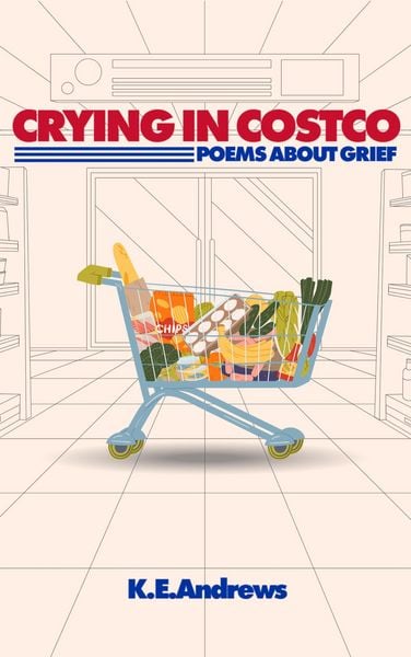 Produktbild: Crying in Costco: Poems About Grief