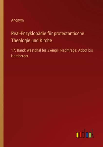 Real-Enzyklopädie für protestantische Theologie und Kirche, Taschenbuch von , Outlook, 9783368409807