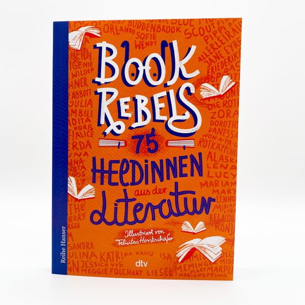 Produktbild: Book Rebels - 75 Heldinnen aus der Literatur
