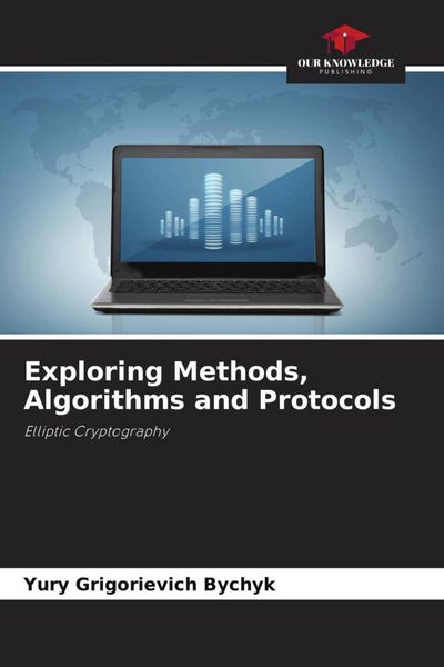 Produktbild: Exploring Methods, Algorithms and Protocols