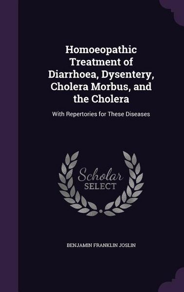 Produktbild: Homoeopathic Treatment of Diarrhoea, Dysentery, Cholera Morbus, and the Cholera