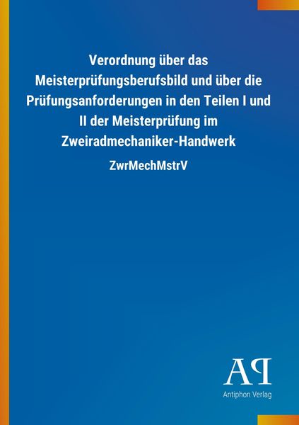 Produktbild: Verordnung &uuml;ber das Meisterpr&uuml;fungsberufsbild und &uuml;ber die P