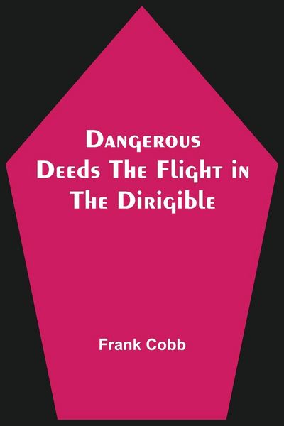 Produktbild: Dangerous Deeds The Flight in the Dirigible