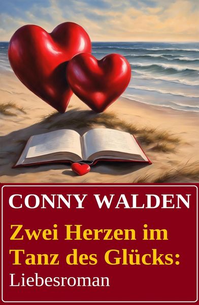 Produktbild: Zwei Herzen im Tanz des Gl&uuml;cks: Liebesroman