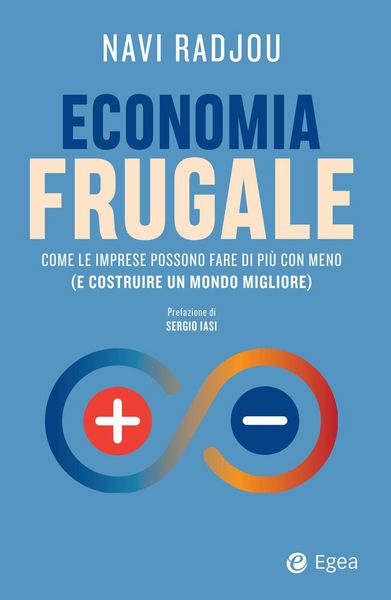 Produktbild: Economia frugale. Come le imprese possono fare di pi&ugrave; con meno (e costruire un mondo migliore)
