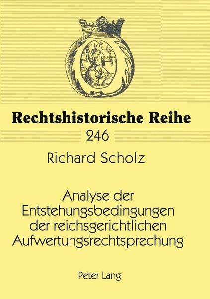Produktbild: Analyse der Entstehungsbedingungen der reichsgerichtlichen Aufwertungsrechtsprechung