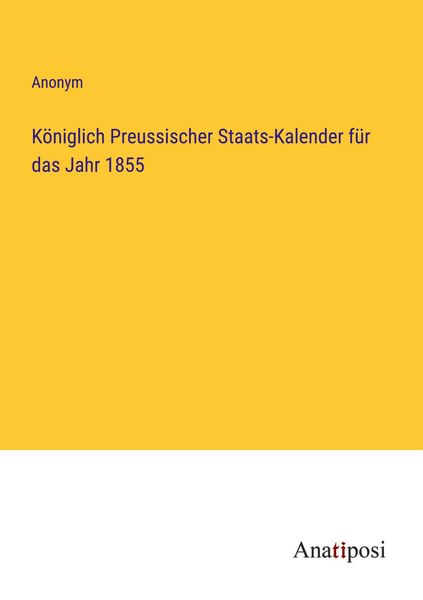 Produktbild: K&ouml;niglich Preussischer Staats-Kalender f&uuml;r das Jahr 1855
