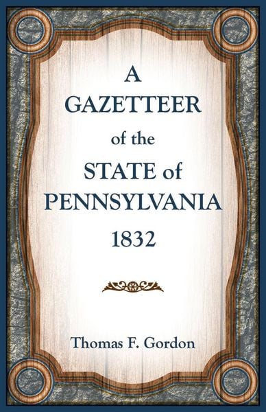 Produktbild: A Gazetteer of the State of Pennsylvania 1832