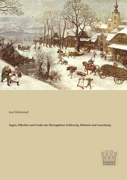 Produktbild: Sagen, M&auml;rchen und Lieder der Herzogt&uuml;mer Schleswig, Holstein und Lauenburg