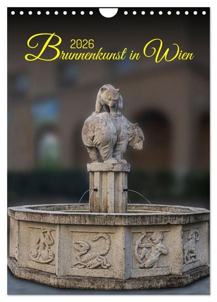 Produktbild: Brunnenkunst in Wien (Wandkalender 2026 DIN A4 hoch), CALVENDO Monatskalender