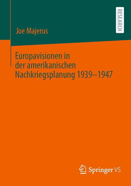 Produktbild: Europavisionen in der amerikanischen Nachkriegsplanung 1939-1947