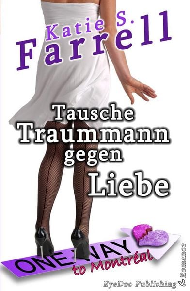 Tausche Traummann gegen Liebe, Taschenbuch von Katie S. Farrell, Nova MD, 9783964431950