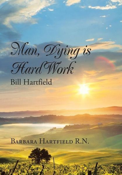 Produktbild: Man, Dying Is Hard Work Bill Hartfield