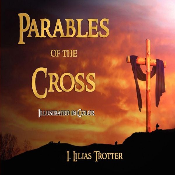 Produktbild: Parables of the Cross - Illustrated in Color