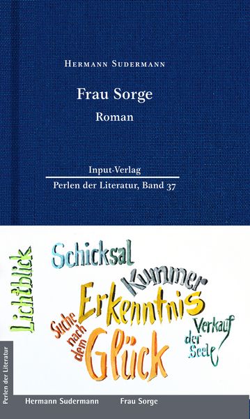 Frau Sorge, Gebundene Ausgabe von Hermann Sudermann, Input-Vlg, 978-3-941905-72-6