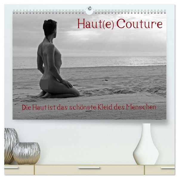 Haut(e) Couture (hochwertiger Premium Wandkalender 2026 DIN A2 quer), Kunstdruck in Hochglanz