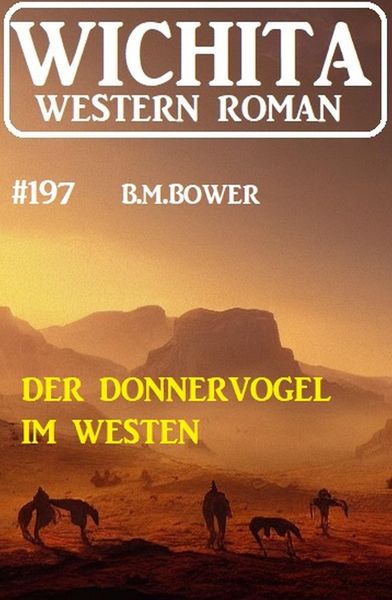 Produktbild: Der Donnervogel im Westen: Wichita Western Roman 197