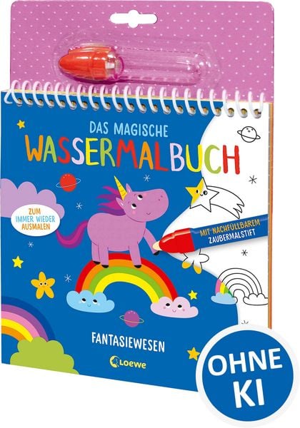 Das magische Wassermalbuch - Fantasiewesen, Gebundene Ausgabe von , Loewe, 9783743214682
