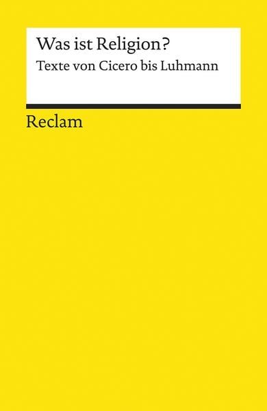 Was ist Religion?, Taschenbuch von , Reclam, Philipp, 978-3-15-018785-2