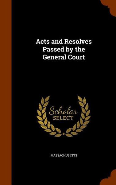 Produktbild: Acts and Resolves Passed by the General Court