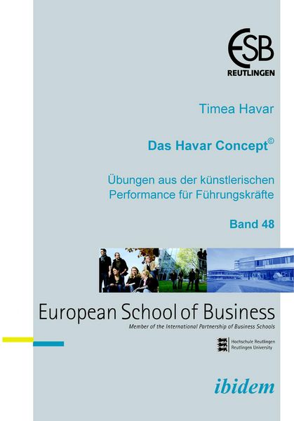 Produktbild: Das Havar Concept. &Uuml;bungen aus der k&uuml;nstlerischen Performance f&uuml;r F&uuml;hrungskr&auml;fte