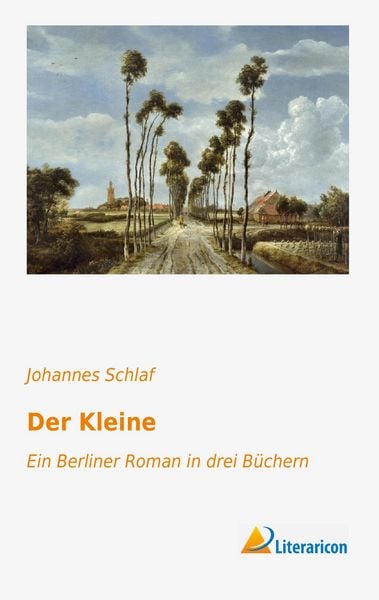 Der Kleine, Taschenbuch von Johannes Schlaf, Literaricon, 9783956974755