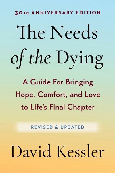 Produktbild: The Needs of the Dying, Revised and Updated Edition