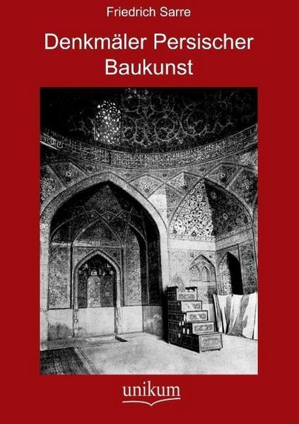 Produktbild: Sarre, F: Denkm&auml;ler Persischer Baukunst