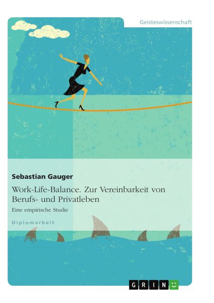 Produktbild: Work-Life-Balance - Zur Vereinbarkeit von Berufs- und Privatleben