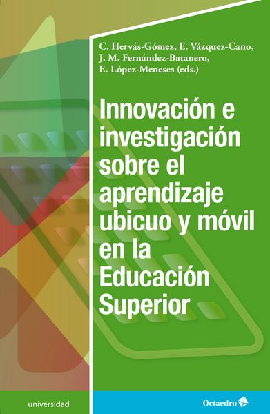 Produktbild: Innovaci&oacute;n e investigaci&oacute;n sobre el aprendizaje ubicuo y m&oacute;vil en la Educaci&oacute;n Superior