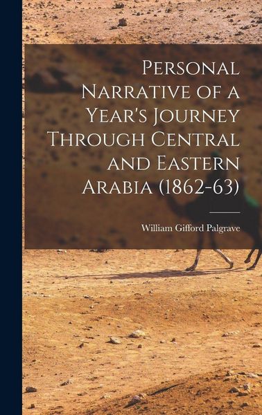 Produktbild: Personal Narrative of a Year's Journey Through Central and Eastern Arabia (1862-63)
