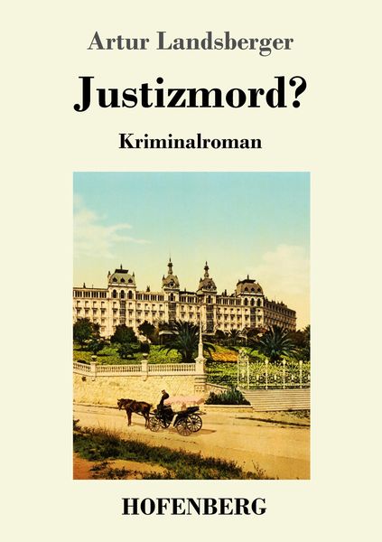Justizmord?, Taschenbuch von Artur Landsberger, Hofenberg, 9783743724235