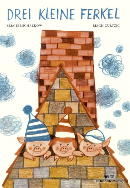 Drei kleine Ferkel, Gebundene Ausgabe von Sergej Michalkow, Beltz Verlagsgruppe GmbH & Co. KG, 9783407772176