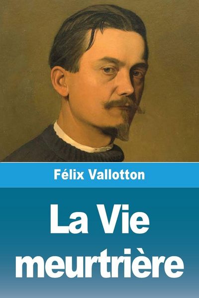 Produktbild: La Vie meurtri&egrave;re