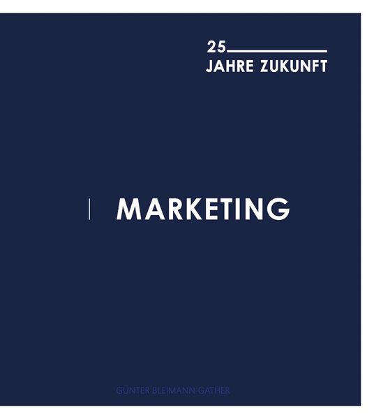 Produktbild: Marketing - 25 Jahre Zukunft