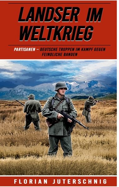 Produktbild: Landser im Weltkrieg &ndash; Partisanen