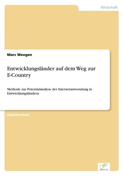 Entwicklungsländer auf dem Weg zur E-Country, Taschenbuch von Marc Weegen, GRIN, 9783838645872