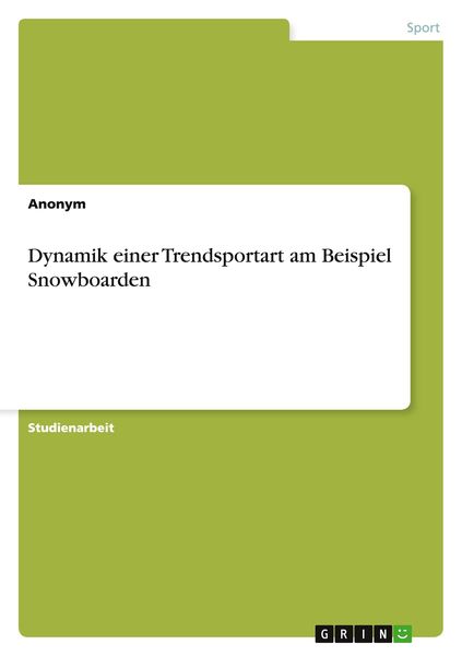 Produktbild: Dynamik einer Trendsportart am Beispiel Snowboarden